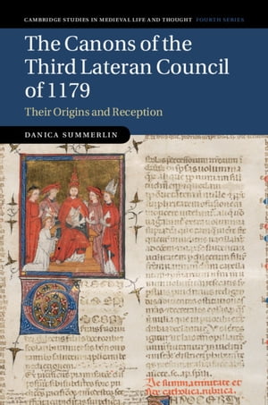 The Canons of the Third Lateran Council of 1179