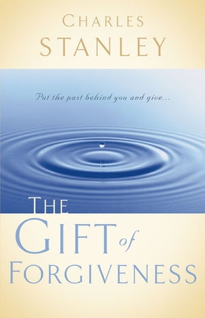 The Gift of ForgivenessŻҽҡ[ Charles F. Stanley ]