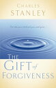 The Gift of Forgiveness Put the Past Behind You and Learn How to Forgive . . .【電...