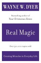 Real Magic Creating Miracles in Everyday Life【電子書籍】 Wayne W Dyer