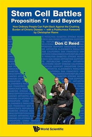 Stem Cell Battles: Proposition 71 And Beyond - How Ordinary People Can Fight Back Against The Crushing Burden Of Chronic Disease - With A Posthumous Foreword By Christopher ReeveŻҽҡ[ Don C Reed ]
