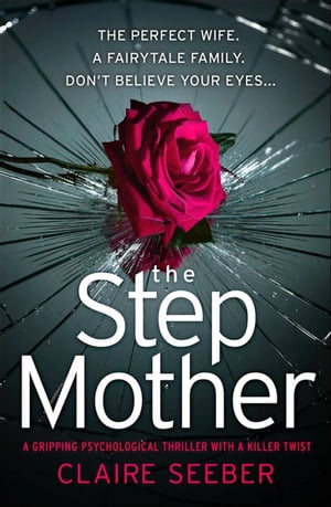 The Stepmother A gripping psychological thriller