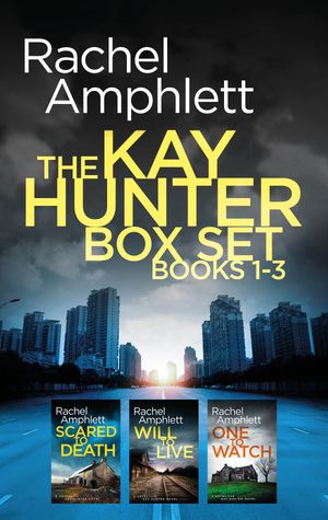 The Detective Kay Hunter series books 1-3