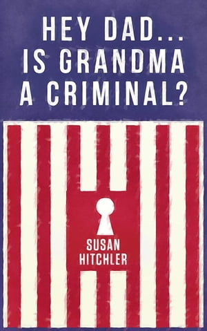 Hey Dad...Is Grandma A Criminal?