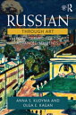 Russian Through Art For Intermediate to Advanced Students【電子書籍】 Anna S. Kudyma