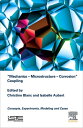 Mechanics - Microstructure - Corrosion Coupling Concepts, Experiments, Modeling ...