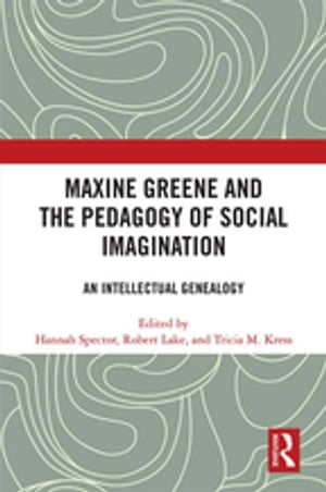 Maxine Greene and the Pedagogy of Social Imagination