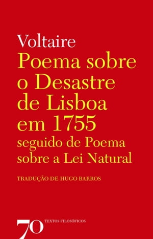 Poema sobre o Desastre de Lisboa em 1755 seguido de Poema sobre a Lei Natural