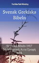 ŷKoboŻҽҥȥ㤨Svensk Grekiska Bibeln Svenska Bibeln 1917 - ŦϦŦ˦˦Ǧͦɦ? ? Ѧ? 1904Żҽҡ[ TruthBeTold Ministry ]פβǤʤ1,092ߤˤʤޤ