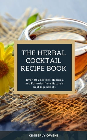 The Herbal Cocktail Recipe Book