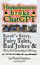 Homelessness Broke ChatGPT Sarah's Story, Fairy Tales, Bad Jokes & Why AI Censorship is Wrong