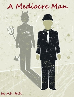 ŷKoboŻҽҥȥ㤨A Mediocre ManŻҽҡ[ A.K. Hill ]פβǤʤ395ߤˤʤޤ
