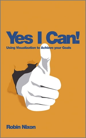 Yes, I Can! Using Visualization To Achieve Your 