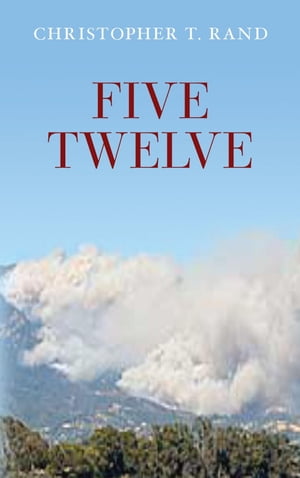 Five Twelve【電子書籍】[ Christopher T. Rand ]