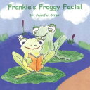 ŷKoboŻҽҥȥ㤨Frankie's Froggy Facts!Żҽҡ[ Jennifer Street ]פβǤʤ468ߤˤʤޤ