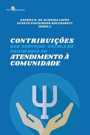 Contribuições dos serviços-escola de Psicologia no Atendimento à Comunidade