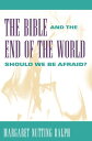 ŷKoboŻҽҥȥ㤨Bible and the End of the World, The: Should We Be Afraid?Żҽҡ[ Margaret Nutting Ralph ]פβǤʤ1,335ߤˤʤޤ