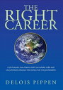 The Right Career A Dictionary, Exploring over 700 Career Jobs and Occupations Around the World for Young Readers【電子書籍】 Delois Pippen