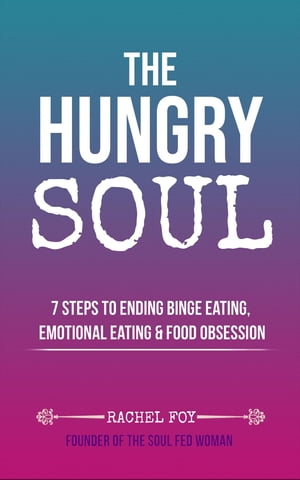 The Hungry Soul