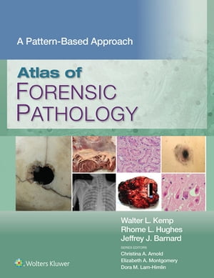 Atlas of Forensic Pathology: A Pattern Based Approach