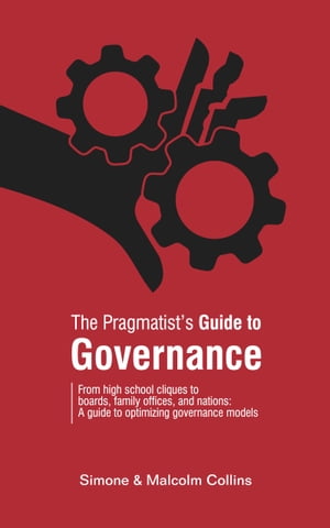 The Pragmatist’s Guide to Governance