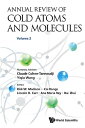 Annual Review Of Cold Atoms And Molecules - Volume 2【電子書籍】 Claude Cohen-tannoudji