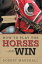 How to Play the HorsesーAnd Win