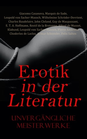 Erotik in der Literatur: Unvergängliche Meisterwerke