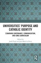 Universities’ Purpose and Catholic Identity Examining Governance, Communication,...