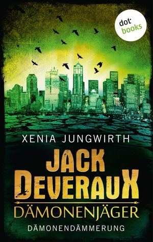 Jack Deveraux, Der D?monenj?ger - Sechster Roman: D?monend?mmerung Roman