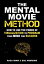 The Mental Movie Method