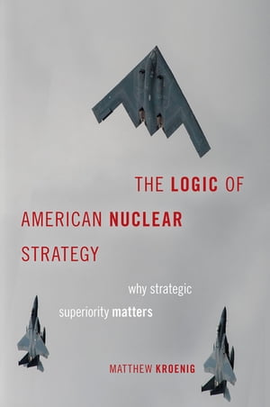 ŷKoboŻҽҥȥ㤨The Logic of American Nuclear Strategy Why Strategic Superiority MattersŻҽҡ[ Matthew Kroenig ]פβǤʤ2,490ߤˤʤޤ