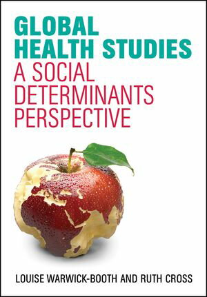ŷKoboŻҽҥȥ㤨Global Health Studies A Social Determinants PerspectiveŻҽҡ[ Louise Warwick-Booth ]פβǤʤ3,368ߤˤʤޤ