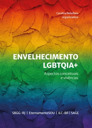 ŷKoboŻҽҥȥ㤨Envelhecimento LGBTQIA+ aspectos conceituais e viv?nciasŻҽҡ[ Carolina Rebellato ]פβǤʤ850ߤˤʤޤ