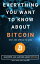 Everything You Want To Know About Bitcoin But Are Afraid To Ask. Questions and Answers About Bitcoin