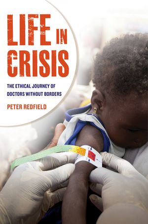 ŷKoboŻҽҥȥ㤨Life in Crisis The Ethical Journey of Doctors Without BordersŻҽҡ[ Peter Redfield ]פβǤʤ4,145ߤˤʤޤ