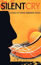 Silent Cry. Echoes of Young Zimbabwe Voices Echoes of Young Zimbabwe Voices【電子書籍】