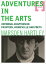 Adventures in the Arts: Informal Chapters on Painters, Vaudeville and Poets