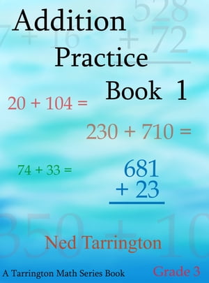 Addition Practice Book 1, Grade 3Żҽҡ[ Ned Tarrington ]