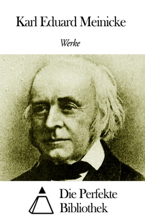 Werke von Karl Eduard Meinicke