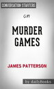 Murder Games: by James Patterson Conversation Starters【電子書籍】 dailyBooks