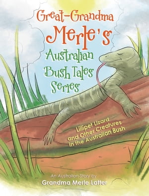 Great-Grandma Merle’s Australian Bush Tales Series