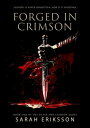 Forged in Crimson【電子書籍】 Sarah Eriksson