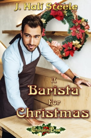 ŷKoboŻҽҥȥ㤨A Barista for Christmas A Gay Christmas Romantic ComedyŻҽҡ[ J. Hali Steele ]פβǤʤ650ߤˤʤޤ