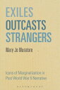 Exiles, Outcasts, Strangers Icons of Marginalization in Post World War II Narrat...