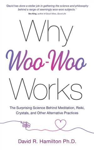 Why Woo-Woo Works