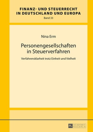 Personengesellschaften in Steuerverfahren Verfahrensklarheit trotz Einheit und Vielheit