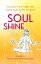 Soul Shine Excavate Your Light and Claim Your Soul's PurposeŻҽҡ[ Carrie Myers ]