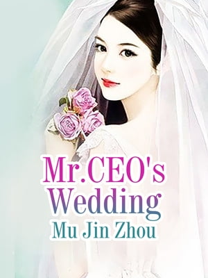 Mr.CEO's Wedding Volume 1Żҽҡ[ Mu JinZhou ]