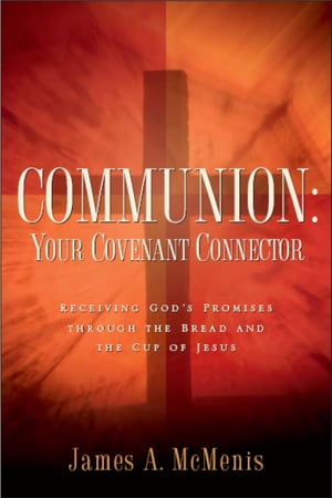 ŷKoboŻҽҥȥ㤨Communion Your Covenant ConnectorŻҽҡ[ James A. McMenis ]פβǤʤ1,139ߤˤʤޤ